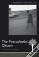 The Postcolonial Citizen