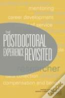 The Postdoctoral Experience Revisited