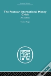 The Postwar International Money Crisis