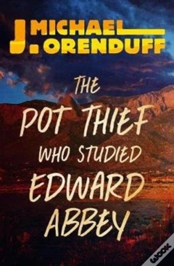 Capa do artigo The Pot Thief Who Studied Edward Abbey