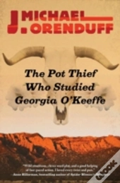 The Pot Thief Who Studied Georgia O'Keeffe