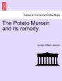 The Potato Murrain And Its Remedy. - Preview
