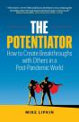 The Potentiator: How To Create Breakthro - Preview