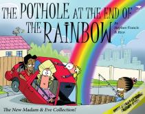 The Pothole At The End Of The Rainbow