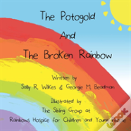 The Potogold And The Broken Rainbow