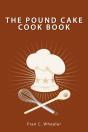 The Pound Cake Cook Book - Preview