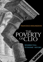 The Poverty Of Clio