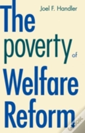 The Poverty Of Welfare Reform