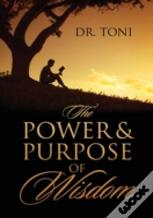 The Power & Purpose Of Wisdom