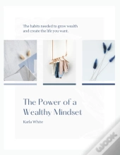 The Power Of A Wealthy Mindset