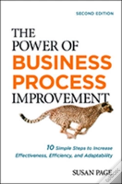 Capa do artigo The Power Of Business Process Improvement: 10 Simple Steps To Increase Effectiveness, Efficiency, And Adaptability