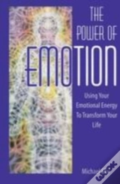 The Power Of Emotion