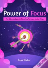 The Power Of Focus Bruce Walker