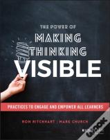 The Power Of Making Thinking Visible