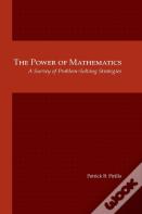 The Power Of Mathematics: A Survey Of Problem-Solving Strategies
