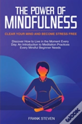 The Power Of Mindfulness