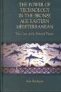 The Power Of Technology In The Bronze Age Eastern Mediterranean - Preview