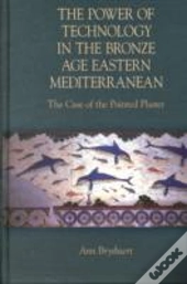 The Power Of Technology In The Bronze Age Eastern Mediterranean