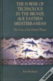 Capa do artigo The Power Of Technology In The Bronze Age Eastern Mediterranean