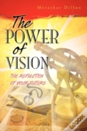The Power Of Vision