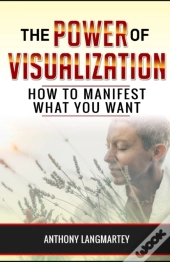 The Power Of Visualization