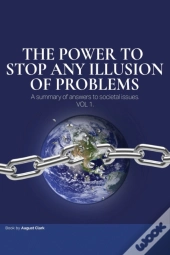 The Power To Stop Any Illusion Of Problems