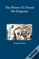 The Power To Tread On Serpents