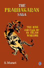 The Prabhakaran Saga - Preview