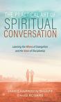 The Practical Art Of Spiritual Conversation - Preview