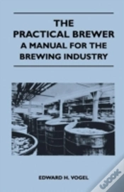 Capa do artigo The Practical Brewer - A Manual For The Brewing Industry