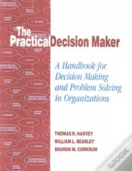 The Practical Decision Maker