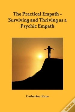 Capa do artigo The Practical Empath - Surviving And Thriving As A Psychic Empath
