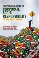 The Practical Guide To Corporate Social Responsibility