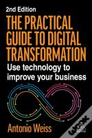 The Practical Guide To Digital Transformation