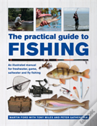 The Practical Guide To Fishing