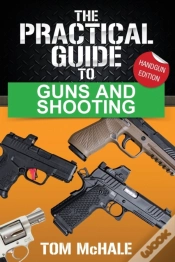 Capa do artigo The Practical Guide To Guns And Shooting, Handgun Edition