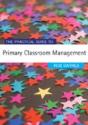 The Practical Guide To Primary Classroom Management - Preview