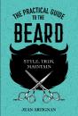 The Practical Guide To The Beard - Preview