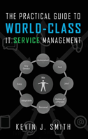 The Practical Guide To World-Class It Service Management - Preview