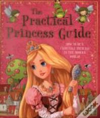 The Practical Princess Guide
