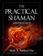 The Practical Shaman - Mindfulness - Preview