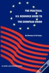 The Practical U.S. Resource Guide To The European Union