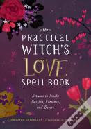 The Practical Witch'S Love Spell Book