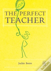 The (Practically) Perfect Teacher