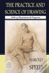 The Practice & Science Of Drawing