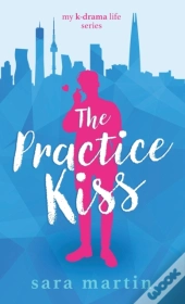 The Practice Kiss