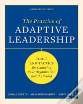 The Practice Of Adaptive Leadership