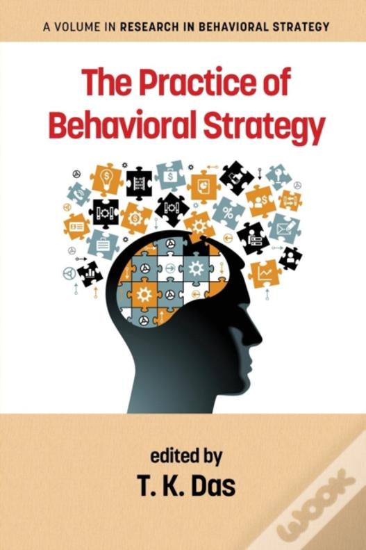 The Practice Of Behavioral Strategy