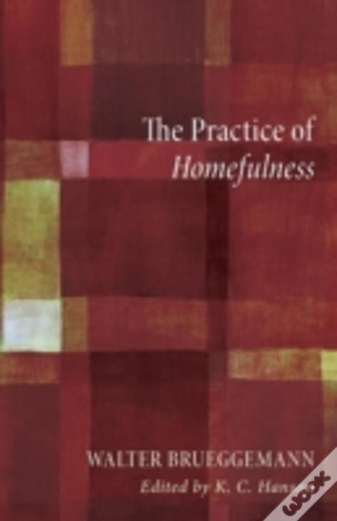The Practice Of Homefulness
