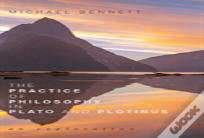 The Practice Of Philosophy In Plato And Plotinus